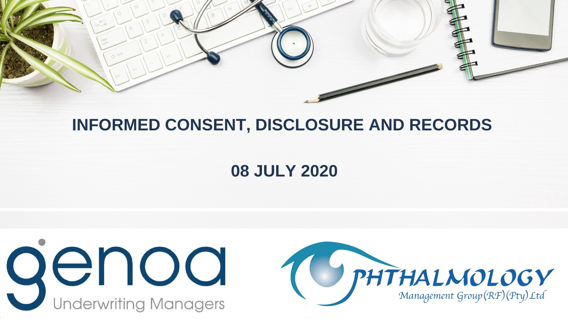Stethoscope, keyboard and pencil on white desk; banner reads Informed Consent, Disclosure and Records – 8 July 2020.