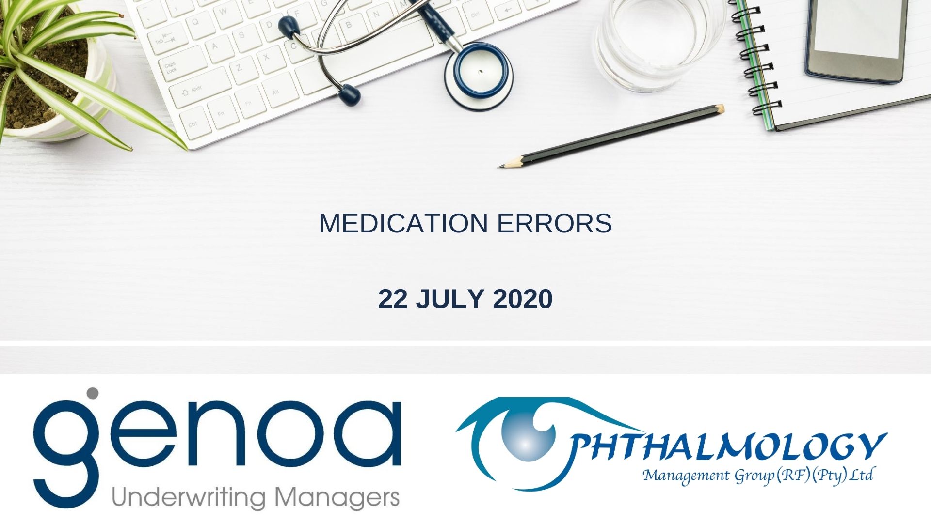 Youtube front slides Medical desk with keyboard, stethoscope, pencil, and notebook; text reads 'Medication Errors – 22 July 2020' with Genoa logo.