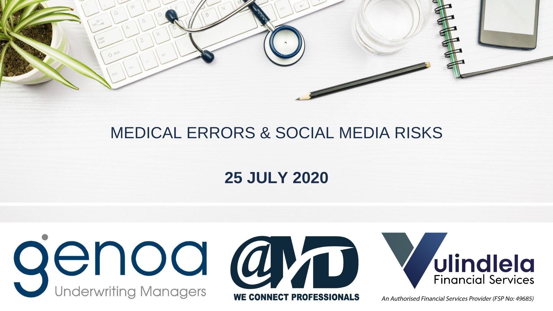 Youtube front slides(1) Medical desk with keyboard and stethoscope; text reads ‘Medical Errors & Social Media Risks – 25 July 2020’ with Genoa logo.